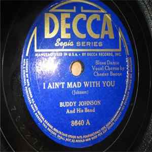 Download Buddy Johnson And His Band - I Ain't Mad With You / My Lonely Cabin