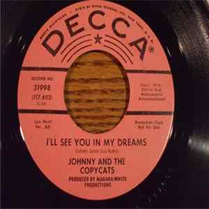 Download Johnny And The Copycats - I'll See You In My Dreams / Love Is Great, Love Is Grand