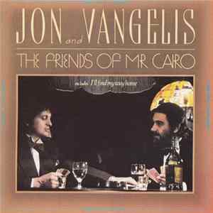 Download Jon And Vangelis - The Friends Of Mr Cairo