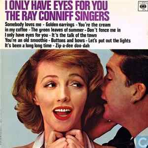 Download The Ray Conniff Singers - I Only Have Eyes For You