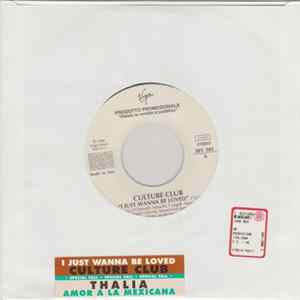 Download Culture Club / Thalia - I Just Wanna Be Loved / Amor A La Mexicana