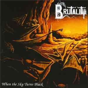 Download Brutality - When The Sky Turns Black