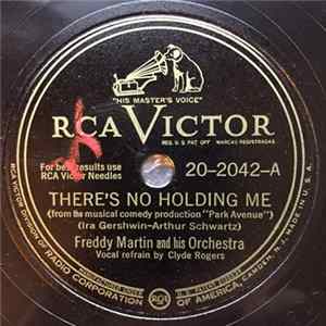 Download Freddy Martin And His Orchestra - There's No Holding Me / Save Me A Dream