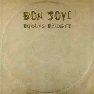 Download Bon Jovi - Burning Bridges