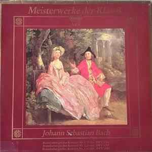 Download Johann Sebastian Bach - Brandenburgisches Konzert Nr. 1 F-dur, BWV 1046 / Brandenburgisches Konzert Nr. 2 F-dur, BWV 1047 / Brandenburgisches Konzert Nr. 3 G-dur, BWV 1048