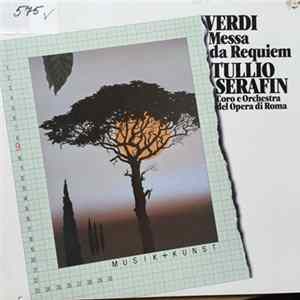 Download Giuseppe Verdi, Tullio Serafin, Orchestra Del Teatro Dell'Opera Di Roma - Messa Da Requiem