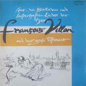 Download F. Villon - Aus: Die Balladen Und Lasterhaften Lieder Des Herrn François Villon Und Das Große Testament