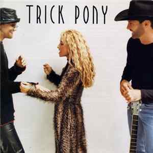 Download Trick Pony - Trick Pony