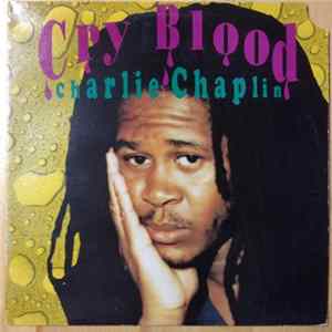 Download Charlie Chaplin - Cry Blood