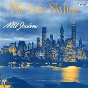 Download Milt Jackson - The Jazz Skyline