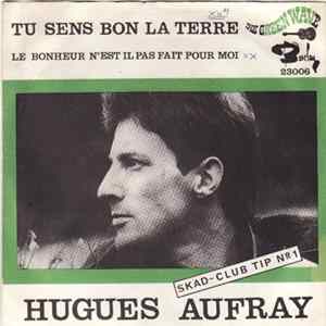Download Hugues Aufray - Tu Sens Bon La Terre