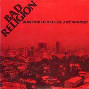 Download Bad Religion - How Could Hell Be Any Worse?