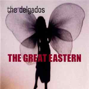Download The Delgados - The Great Eastern