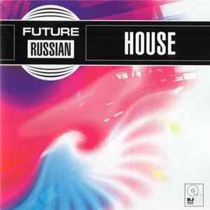 Download Various - Future Russian House