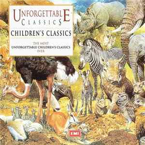 Download Various - Children's Classics (The Most Unforgettable Children's Classics Ever)