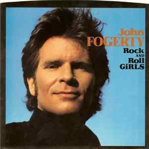 Download John Fogerty - Rock And Roll Girls / Centerfield