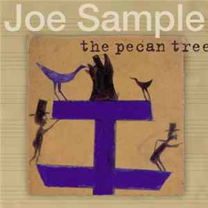 Download Joe Sample - The Pecan Tree