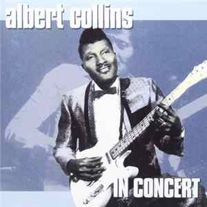 Download Albert Collins - In Concert