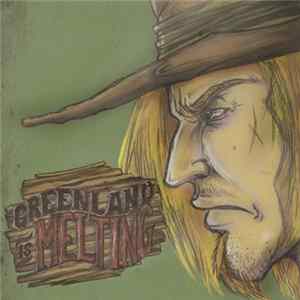 Download Greenland Is Melting / Jon Gaunt - Greenland Is Melting / Jon Gaunt