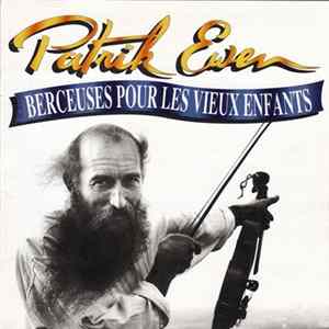 Download Patrik Ewen - Berceuses Pour Les Vieux Enfants
