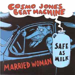Download Cosmo Jones Beat Machine - Married Woman / Safe As Milk
