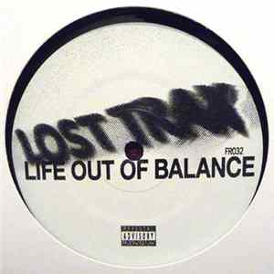 Download Lost Trax - Life Out Of Balance