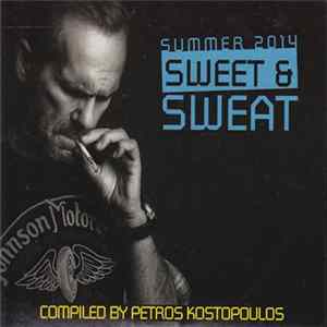 Download Various Compiled By Petros Kostopoulos - Sweet & Sweat Summer 2014