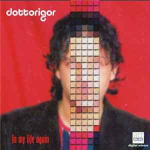 Download Dottorigor - In My Life Again