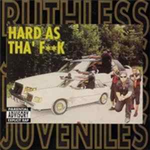 Download Ruthless Juveniles - Hard As Tha Fuck