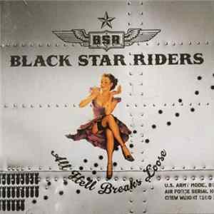 Download Black Star Riders - All Hell Breaks Loose