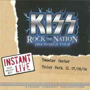 Download Kiss - Rock The Nation 2004 World Tour - 07/09/04 Tinley Park, IL