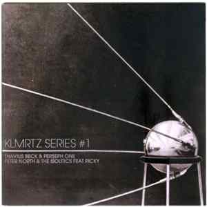 Download Thavius Beck & Perseph One / Peter North & The Isolitics Feat. Ricky - Klmrtz Series #1