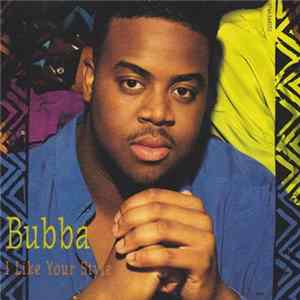 Download Bubba - I Like Your Style