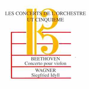 Download Beethoven, Wagner, Orchestre Ut Cinquième - Concerto Pour Violon - Siegfried Idyll