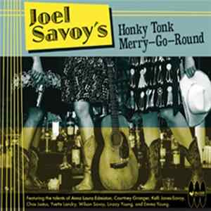 Download Joel Savoy’s Honky Tonk Merry-Go-Round - Joel Savoy’s Honky Tonk Merry-Go-Round