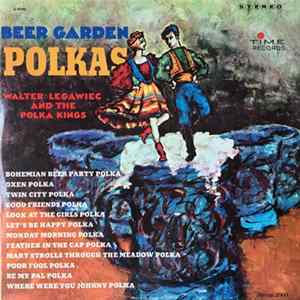 Download Walter Legawiec & The Polka Kings - Beer Garden Polkas