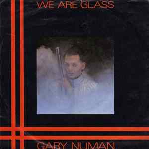 Download Gary Numan - We Are Glass