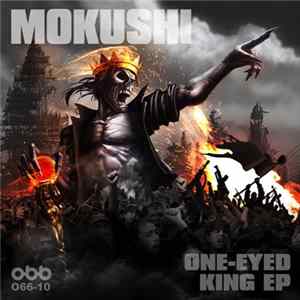 Download Mokushi - One-Eyed King EP