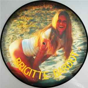 Download Brigitte Bardot - ...Et Dieu Créa La Femme... / ...And God Created The Woman...