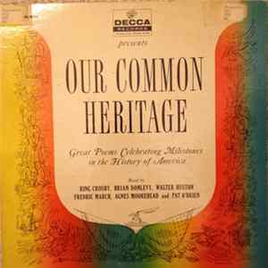 Download Various - Our Common Heritage - Great Poems Celebrating Milestones In The History Of America