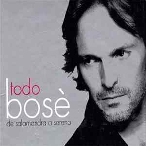 Download Bosè - Todo Bosè (De Salamandra A Sereno)