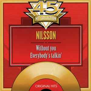 Download Nilsson - Without You / Everybody's Talkin'