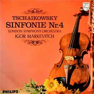 Download The London Symphony Orchestra, Igor Markevitch, Pyotr Ilyich Tchaikovsky - Symphony No. 4
