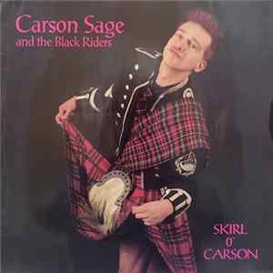 Download Carson Sage & The Black Riders - Skirl O`Carson