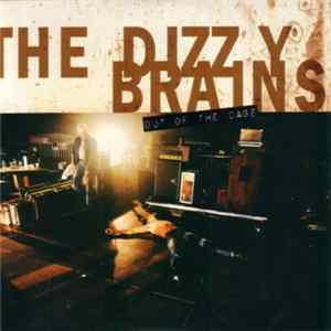 Download The Dizzy Brains - Out Of The Cage