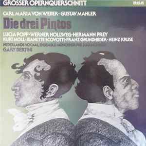 Download Carl Maria von Weber • Gustav Mahler, Lucia Popp, Werner Hollweg, Hermann Prey • Kurt Moll, Münchner Philharmoniker, Gary Bertini - Die Drei Pintos