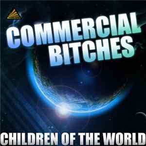 Download Commercial Bitches - Children Of The World