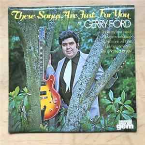 Download Gerry Ford - These Songs Are Just For You