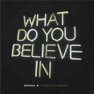 Download Botanica - What Do You Believe In