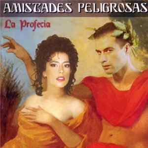 Download Amistades Peligrosas - La Profecía